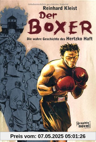 Der Boxer: Die Überlebensgeschichte des Hertzko Haft: Die Ãberlebensgeschichte des Hertzko Haft