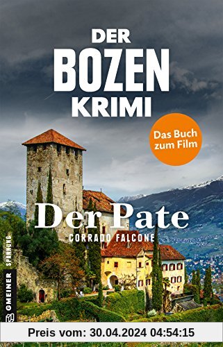 Der Bozen-Krimi - Der Pate (Kriminalromane im GMEINER-Verlag)