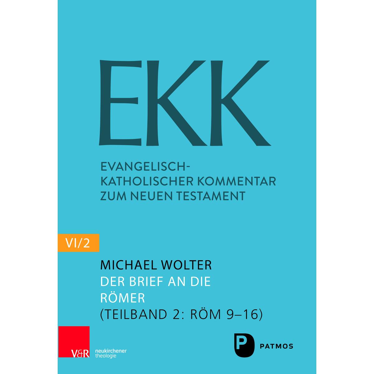 Der Brief an die Römer EKK NF VI2 Der Brief an die Römer EKK NF VI2 von Patmos-Verlag
