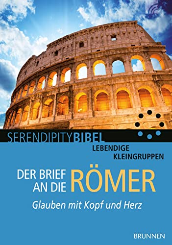 Der Brief an die Römer: Glauben mit Kopf und Herz von Brunnen-Verlag GmbH