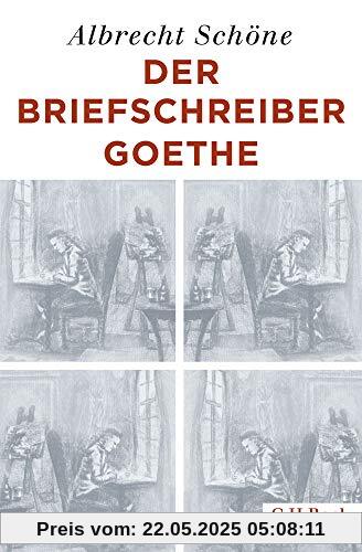 Der Briefschreiber Goethe