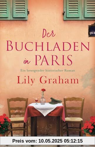 Der Buchladen in Paris: Ein bewegender historischer Roman