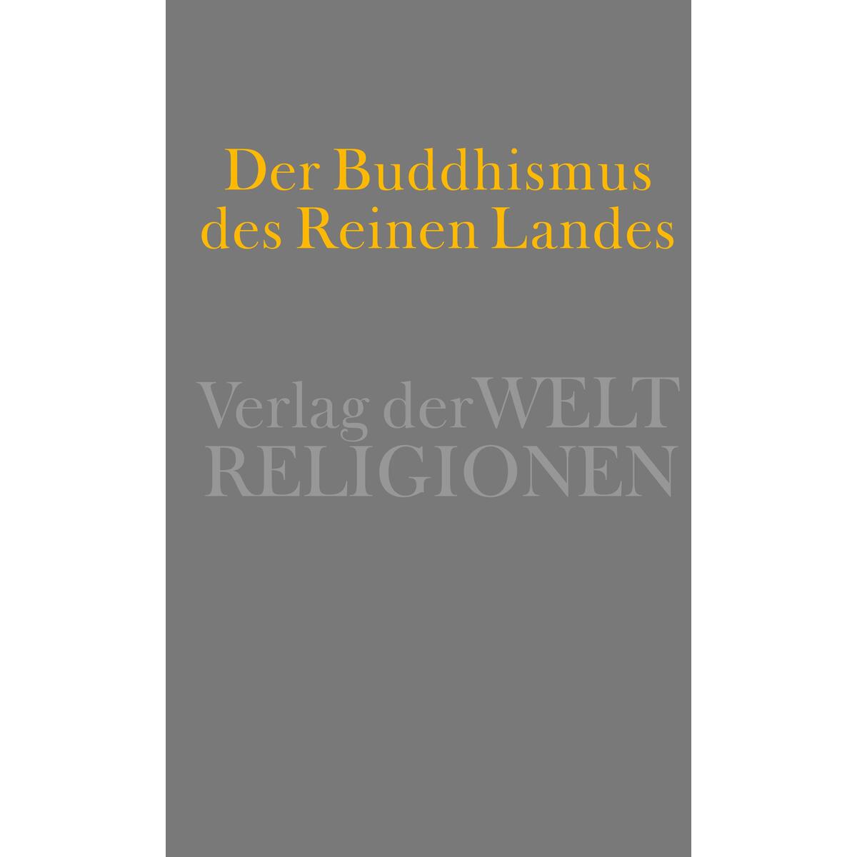 Der Buddhismus des Reinen Landes Der Buddhismus des Reinen Landes von Suhrkamp Verlag AG