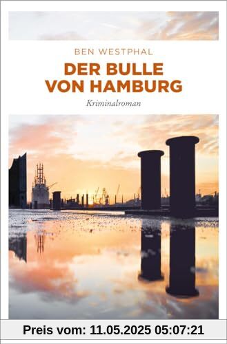 Der Bulle von Hamburg: Kriminalroman