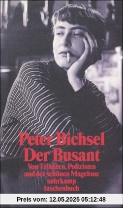 Der Busant: Von Trinkern, Polizisten und der schönen Magelone (suhrkamp taschenbuch)