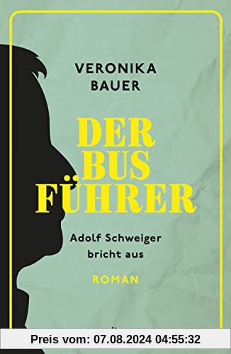 Der Busführer: Adolf Schweiger bricht aus – Roman