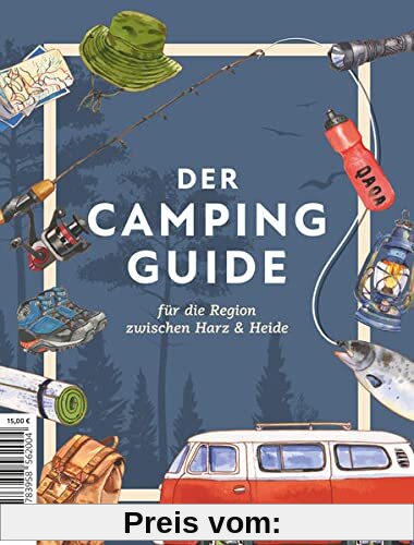 Der Camping Guide: für die Region zwischen Harz & Heide