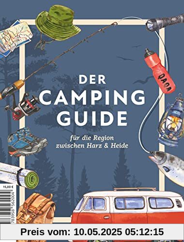 Der Camping Guide: für die Region zwischen Harz & Heide Der Camping Guide: für die Region zwischen Harz & Heide