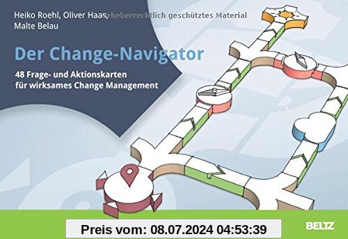 Der Change-Navigator: 48 Frage- und Aktionskarten für wirksames Change Management. Mit Poster zum Download (Beltz Weiterbildung)