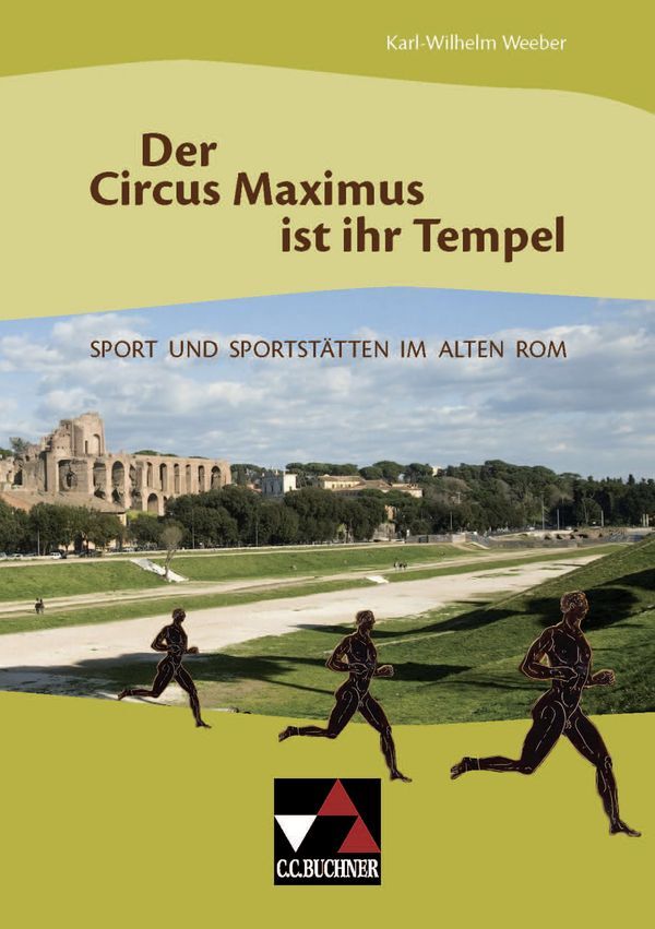 Der Circus Maximus ist ihr Tempel von Buchner C.C. Verlag