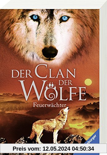 Der Clan der Wölfe, Band 3: Feuerwächter