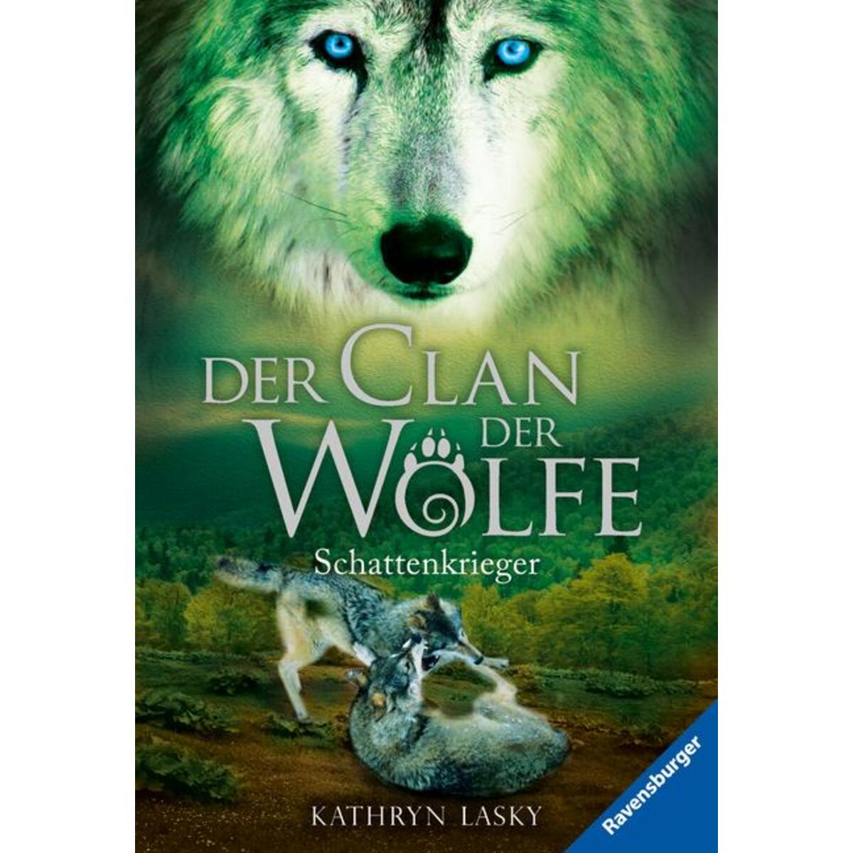 Der Clan der Wölfe 02: Schattenkrieger Der Clan der Wölfe 02: Schattenkrieger von Ravensburger Verlag