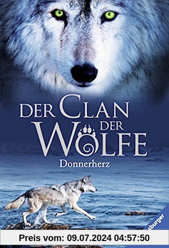 Der Clan der Wölfe 1: Donnerherz (Ravensburger Taschenbücher)