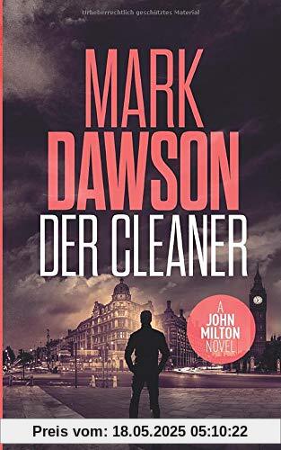 Der Cleaner (John Milton, Band 1)