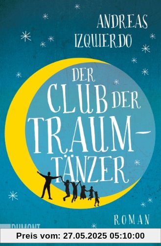 Der Club der Traumtänzer: Roman