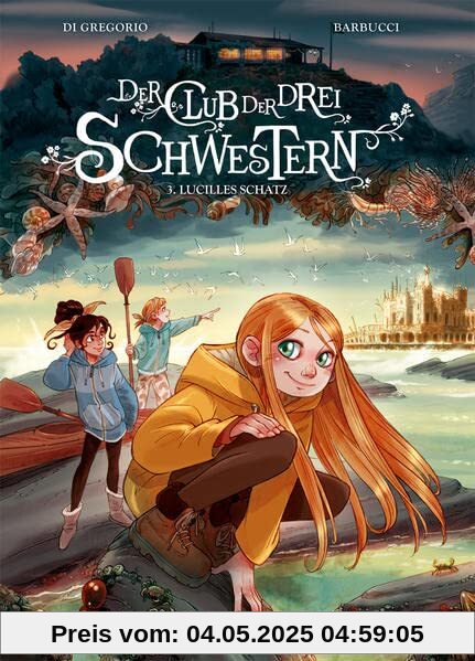 Der Club der drei Schwestern. Band 3: Lucilles Schatz