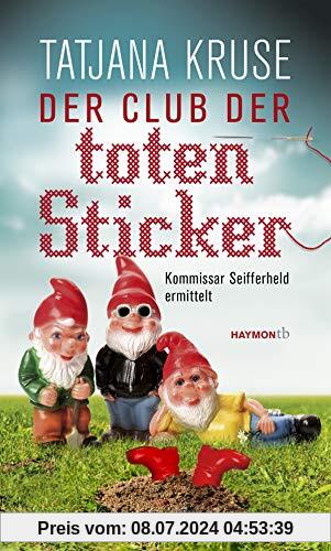 Der Club der toten Sticker: Kommissar Seifferheld ermittelt (HAYMON TASCHENBUCH)