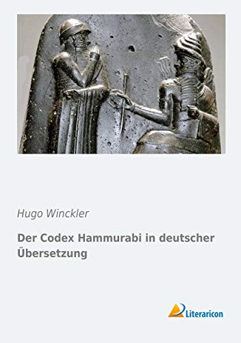 Der Codex Hammurabi in deutscher Übersetzung (German Edition)