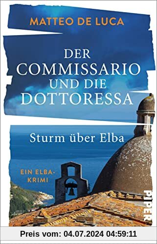 Der Commissario und die Dottoressa – Sturm über Elba (Ein Fall für Berensen & Luccarelli 1): Ein Elba-Krimi | Kulinarischer Krimi mit italienischem Inselflair