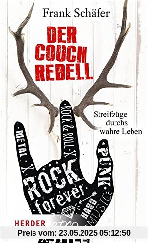 Der Couchrebell: Streifzüge durchs wahre Leben