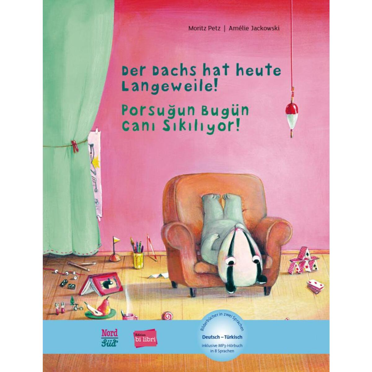 Der Dachs hat heute Langeweile!. Deutsch-Türkisch Der Dachs hat heute Langeweile!. Deutsch-Türkisch von Hueber Verlag GmbH