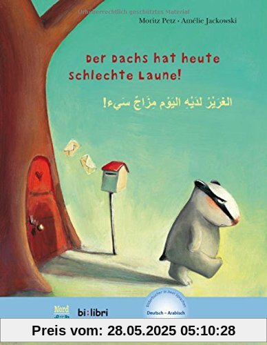 Der Dachs hat heute schlechte Laune!: Kinderbuch Deutsch-Arabisch mit MP3-Hörbuch zum Herunterladen