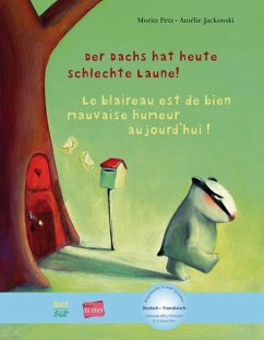 Der Dachs hat heute schlechte Laune! Kinderbuch Deutsch-Französisch von Edition bi:libri / Hueber