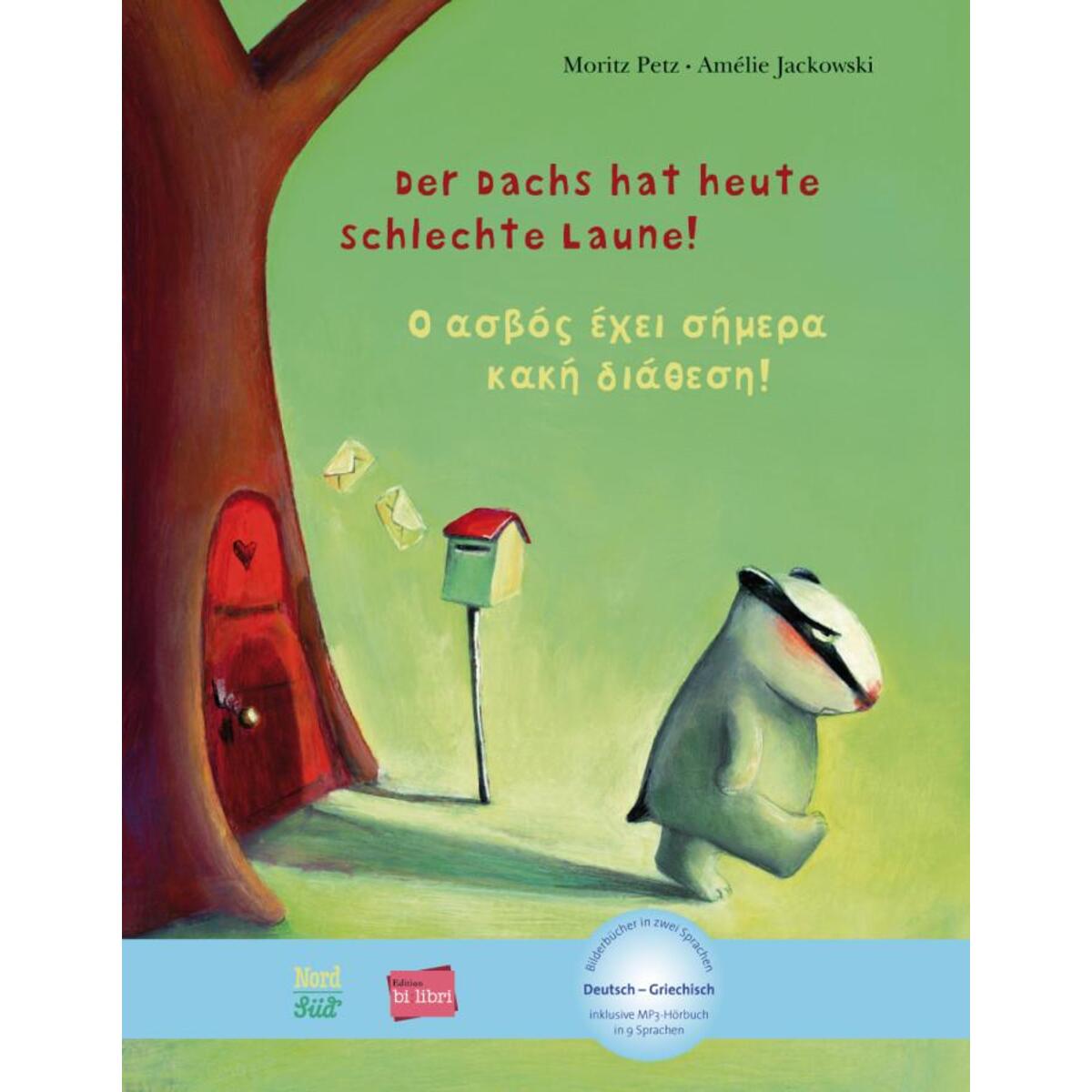 Der Dachs hat heute schlechte Laune! Kinderbuch Deutsch-Griechisch Der Dachs hat heute schlechte Laune! Kinderbuch Deutsch-Griechisch von Hueber Verlag GmbH