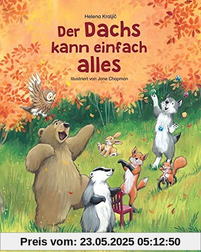 Der Dachs kann einfach alles: Eine liebevolle Geschichte über die Freundschaft. Für Kinder ab 3 Jahren Der Dachs kann einfach alles: Eine liebevolle Geschichte über die Freundschaft. Für Kinder ab 3 Jahren