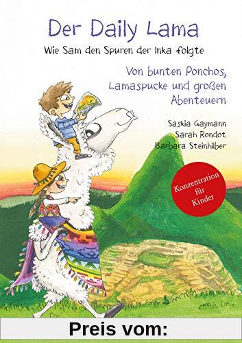 Der Daily Lama. Wie Sam den Spuren der Inka folgte - Von bunten Ponchos, Lamaspucke und großen Abenteuern