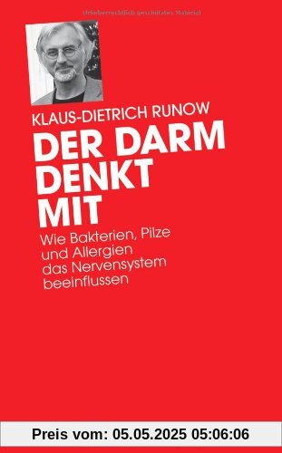 Der Darm denkt mit: Wie Bakterien, Pilze und Allergien das Nervensystem beeinflussen