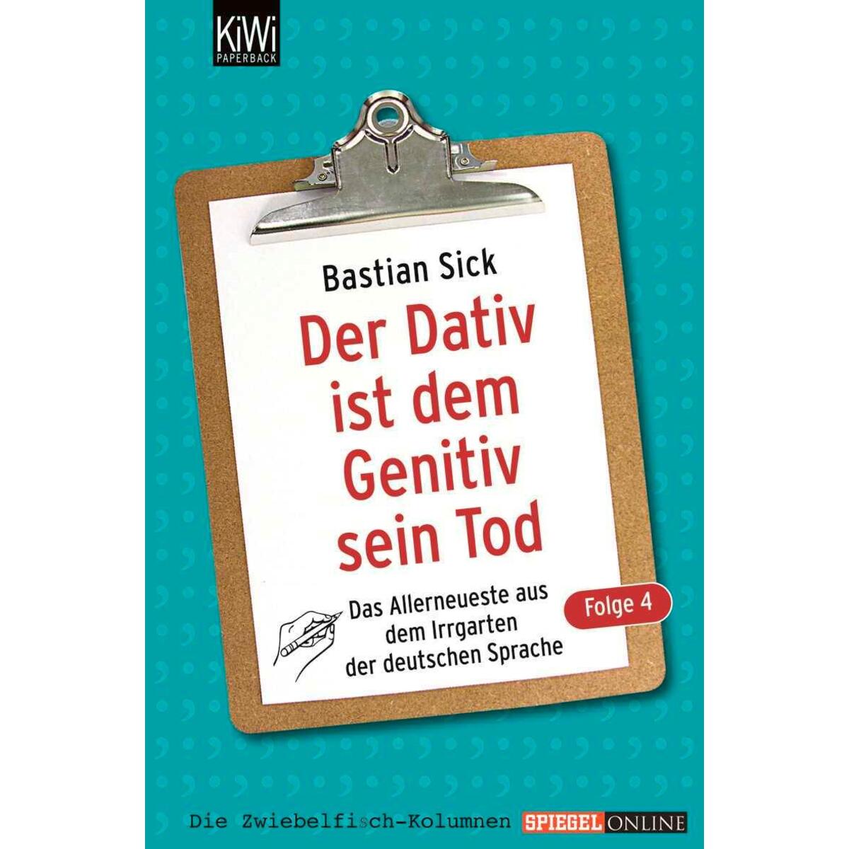 Der Dativ ist dem Genitiv sein Tod 04 Der Dativ ist dem Genitiv sein Tod 04 von Kiepenheuer & Witsch GmbH