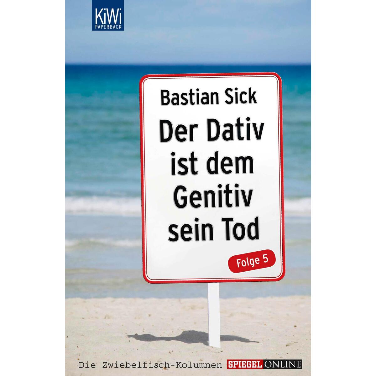 Der Dativ ist dem Genitiv sein Tod von KiWi-Paperback