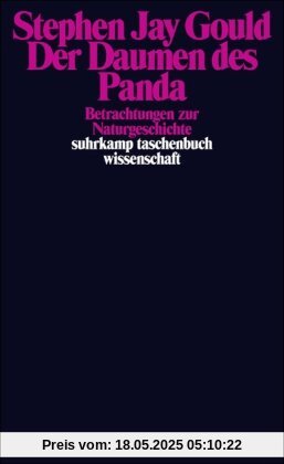 Der Daumen des Panda - Betrachtungen zur Naturgeschichte -