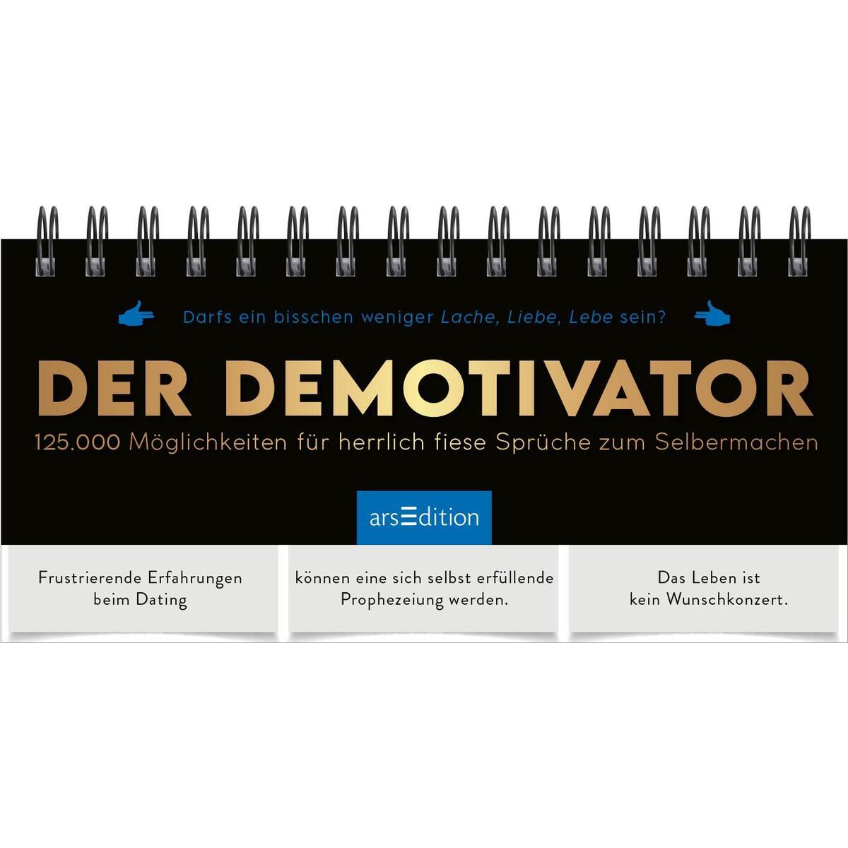 Der Demotivator von Ars Edition GmbH