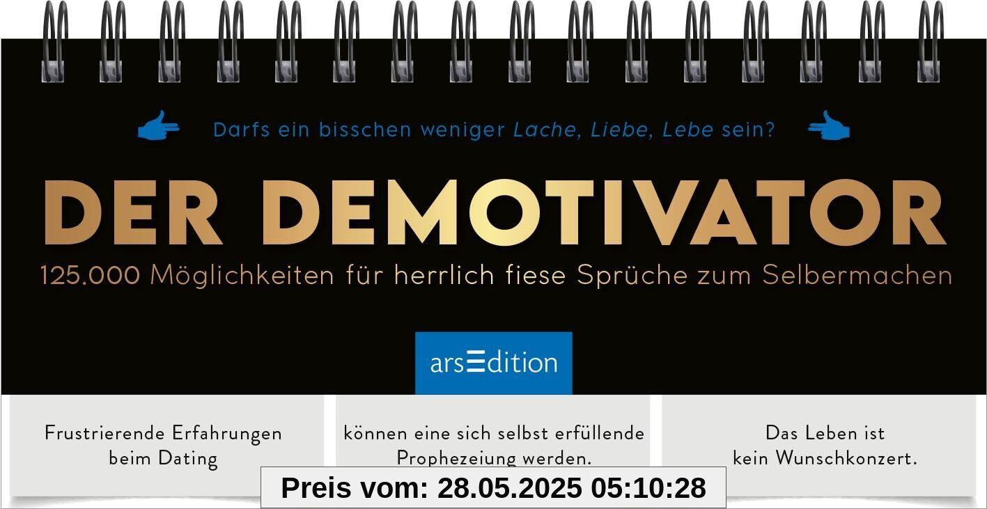 Der Demotivator: 125.000 Möglichkeiten für herrlich fiese Sprüche zum Selbermachen | Frecher Sprüche-Generator für jede Lebenslage; hochwertiges Aufstellbuch mit 3 Teilen zum Umklappen