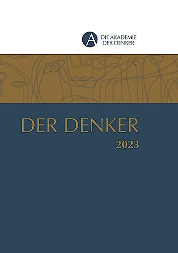Der Denker 2023: Jahrbuch 2023 der Akademie der Denker von Stichpunkt Media GmbH