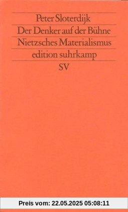 Der Denker auf der Bühne: Nietzsches Materialismus: Nietzsches Materialismus. (Neue Folge, 353) (edition suhrkamp)