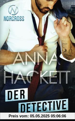 Der Detective: Ein Norcross-Roman (Norcross Security, Band 7)