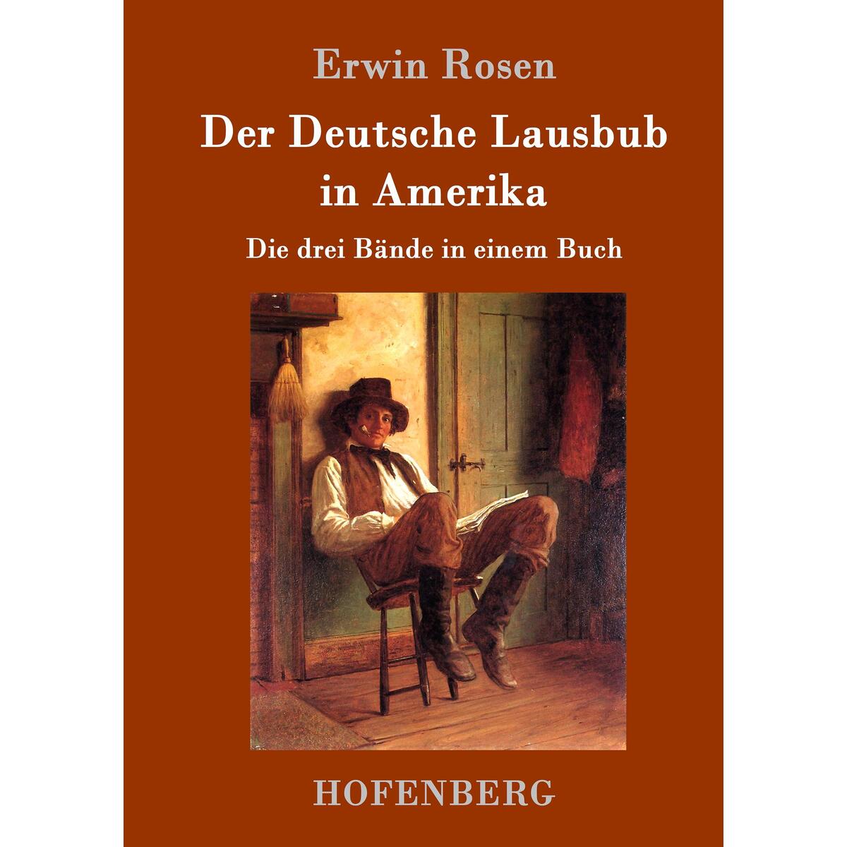 Der Deutsche Lausbub in Amerika von Hofenberg