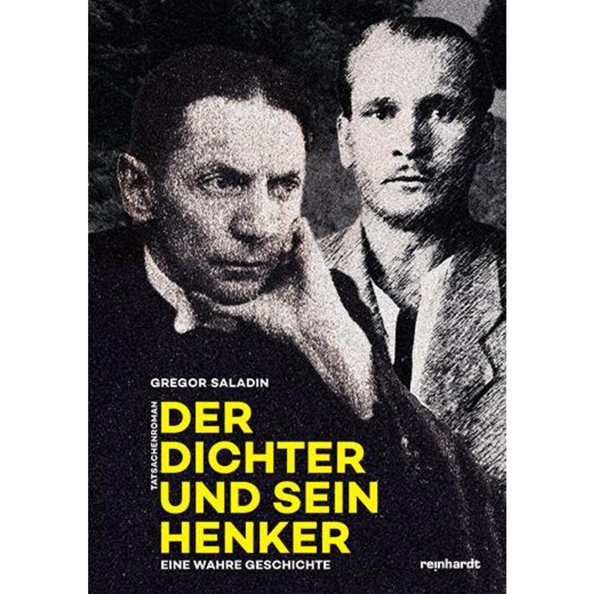 Der Dichter und sein Henker Der Dichter und sein Henker von Reinhardt Friedrich Verla