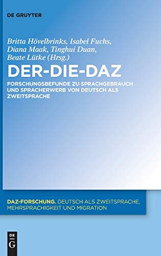 Der-Die-DaZ – Forschungsbefunde zu Sprachgebrauch und Spracherwerb von Deutsch als Zweitsprache (DaZ-Forschung [DaZ-For], 20, Band 20)