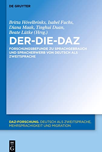 Der-Die-DaZ – Forschungsbefunde zu Sprachgebrauch und Spracherwerb von Deutsch als Zweitsprache (DaZ-Forschung [DaZ-For], 20, Band 20)