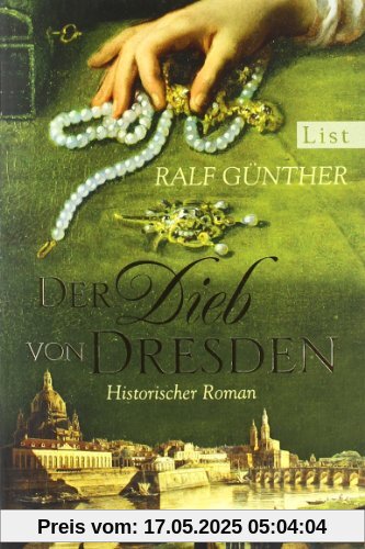 Der Dieb von Dresden: Historischer Roman