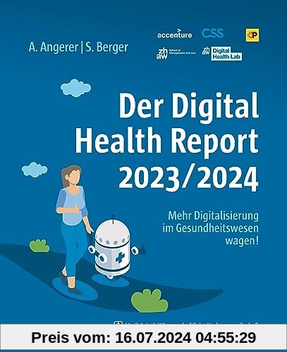 Der Digital Health Report 2023/2024: Mehr Digitalisierung im Gesundheitswesen wagen!