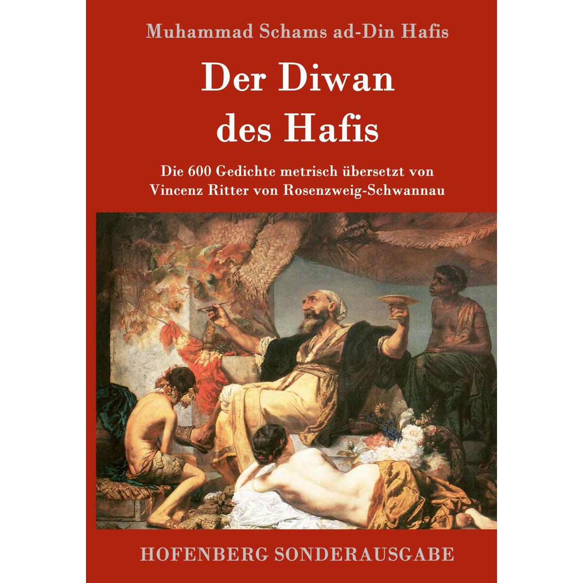 Der Diwan des Hafis Der Diwan des Hafis von Hofenberg