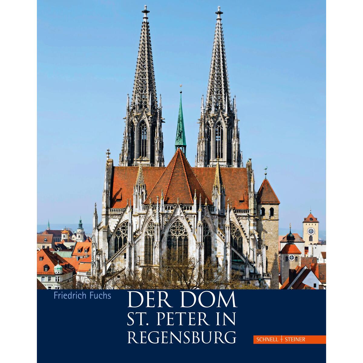 Der Dom St. Peter in Regensburg Der Dom St. Peter in Regensburg von Schnell & Steiner GmbH