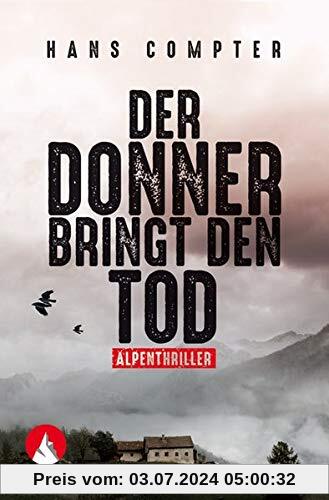 Der Donner bringt den Tod: Alpenthriller (Rother Bergkrimi)