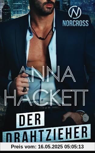 Der Drahtzieher: Ein Norcross-Roman (Norcross Security, Band 6)