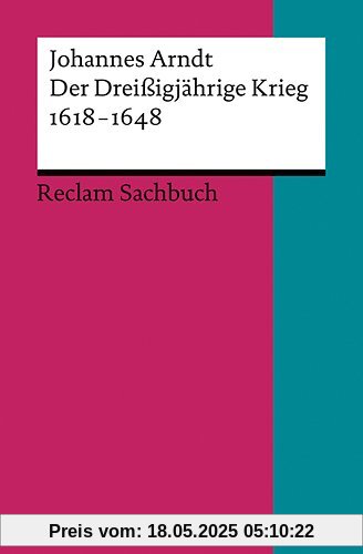 Der Dreißigjährige Krieg 1618-1648 Der Dreißigjährige Krieg 1618-1648
